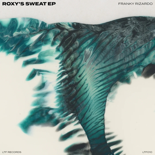 Franky Rizardo - Roxy's Sweat EP [LTF010]